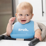 Bella Tunno Bib: Bruh.
