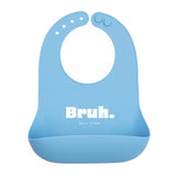 Bella Tunno Bib: Bruh.
