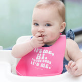 Bella Tunno Bib: It's me, Hi. I'm the baby. It's me.