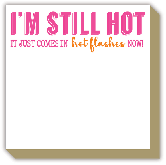 Stationery: I'm Still Hot, It Just Comes In Hot Flashes Now1