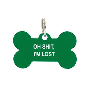 Say What Dog Tag: "Oh Shit! I'm Lost"