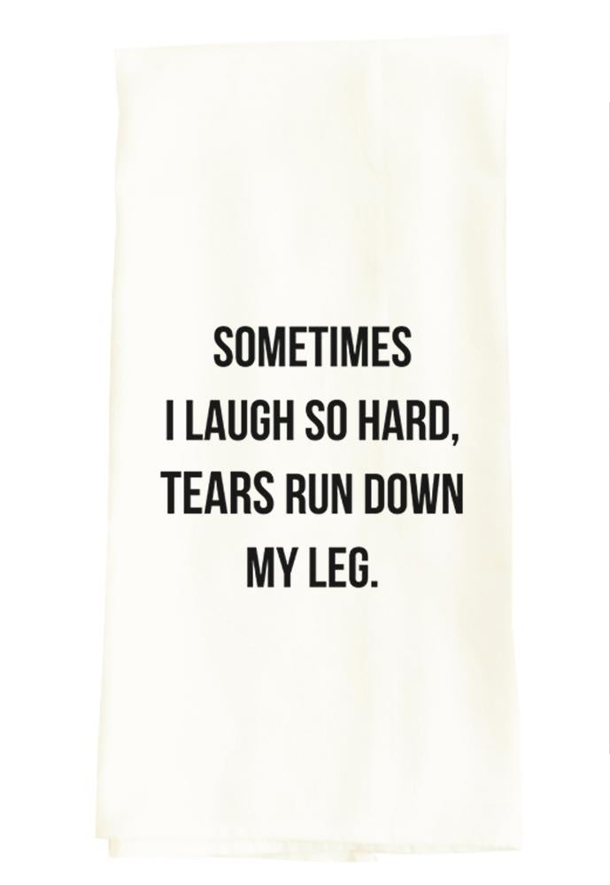 Sometimes I Laugh So Hard Tears Run Down My Leg Laugh Out Loud Expressions