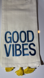 Tea Towels: Good Vibes