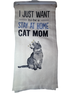 Tea Towel: I Just Want To Be A Stay At Home Cat Mom
