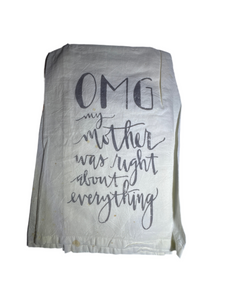 Tea Towel: OMG My Mother Was Right About Everything!