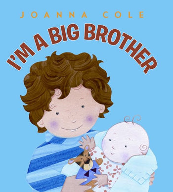 I'm a Big Brother By Joanna Cole, Illustrated by Rosalinda Kightley