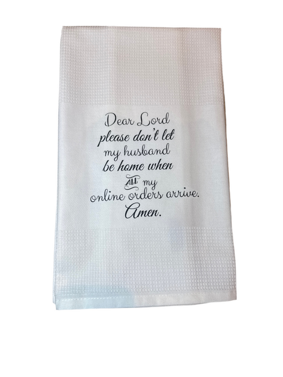 Tea Towels: Dear Santa, Please let all my Amazon packages arrive before my husband gets home. AMEN