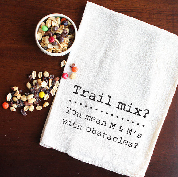 Trail Mix? You mean M & M's with obstacles?