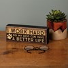 Box Sign: I Work Hard So My Dog Can Have A Better Life