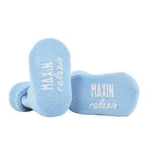 Infant Socks: "Maxin Relaxin"