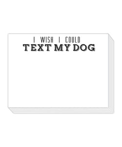 Slab Pad: I Wish I Could Text My Dog