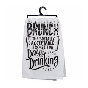 Tea Towel - Brunch is the Socially Acceptable Excuse For Day Drinking