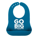 Bib: Go Big or Go Home- Wonder Bib
