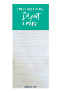 I am not even a hot mess, I'm Just A Mess Stationery Magnetic Pad